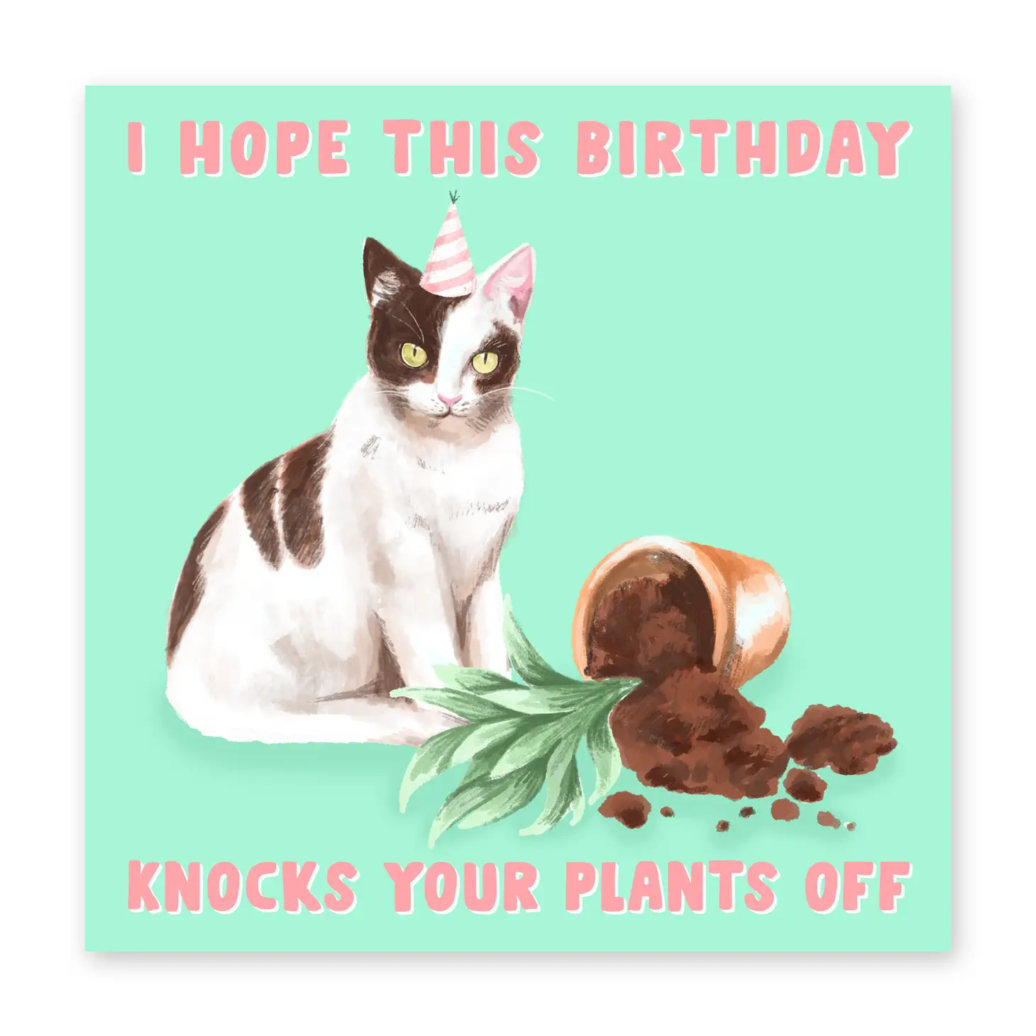 Knocks Your Plants Off: Greeting Card